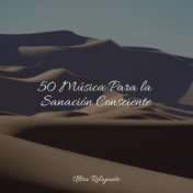 50 Música Para la Sanación Consciente