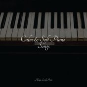 Calm & Soft Piano Songs