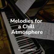 Melodies for a Chill Atmosphere