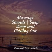 Massage Sounds | Deep Sleep and Chilling Out