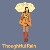 Thoughtful Rain