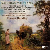 Vaughan Williams: The Lark Ascending, Five Variants of Dives and Lazarus, The Wasps & Prelude and Fugue