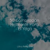 50 Compilación Relajante Para El Yoga