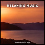 ! ! ! ! Relaxing Music for Sleeping, Relaxing, Yoga, Serenity