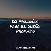 50 Melodías Para El Sueño Profundo