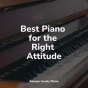 Best Piano for the Right Attitude