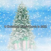 8 Christmas Classic Carols In 2022