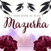 Mazurka in F-Sharp Minor, Op. 59 No. 3