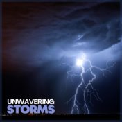 Unwavering Storms