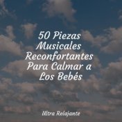 50 Piezas Musicales Reconfortantes Para Calmar a Los Bebés