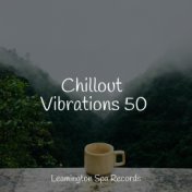 Chillout Vibrations 50