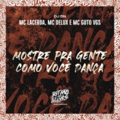 Mostre pra Gente Como Você Dança