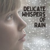 Delicate Whispers of Rain