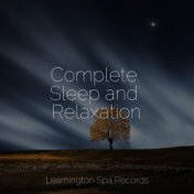 Complete Sleep and Relaxation