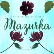 Mazurka in A-Flat Major, Op. 17 No. 3