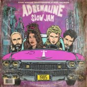 Adrenaline (Slow Jam)