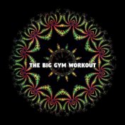 The Big Gym Workout