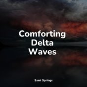 Comforting Delta Waves