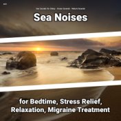 #01 Sea Noises for Bedtime, Stress Relief, Relaxation, Migraine Treatment