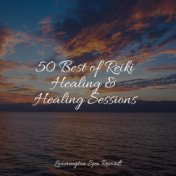50 Best of Reiki Healing & Healing Sessions