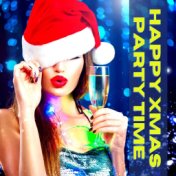 Happy Xmas Party Time: Christmas Traditionals & Originals to Spice Up Your Holiday Time