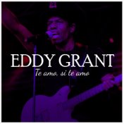 Eddy Grant te amo si te amo