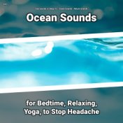 #01 Ocean Sounds for Bedtime, Relaxing, Yoga, to Stop Headache