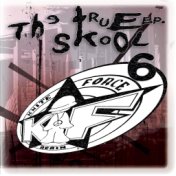 The True Skool E.P Vol.6