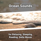 #01 Ocean Sounds for Relaxing, Sleeping, Reading, Delta Waves