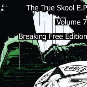 The True Skool E.P Vol.7