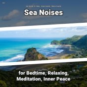 #01 Sea Noises for Bedtime, Relaxing, Meditation, Inner Peace