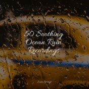 50 Soothing Ocean Rain Recordings