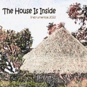 The House Is Inside (Instrumental)