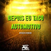 Depois Eu Taco Automotivo