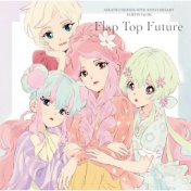 Aikatsu! Series 10th Anniversary Album Vol.06: Flap Top Future