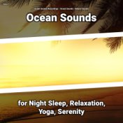 #01 Ocean Sounds for Night Sleep, Relaxation, Yoga, Serenity