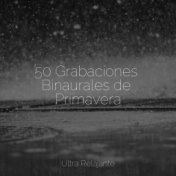 50 Grabaciones Binaurales de Primavera