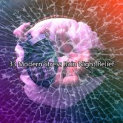 33 Modern Stress Rain Night Relief
