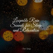 Loopable Rain Sounds for Sleep and Relaxation