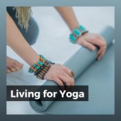 Living for Yoga