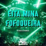 Eita Mina Fofoqueira