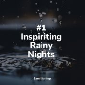 #1 Inspiriting Rainy Nights