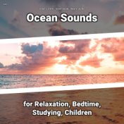 #01 Ocean Sounds for Relaxation, Bedtime, Studying, Children