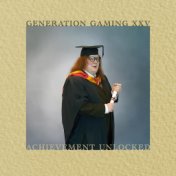 Generation Gaming XXV: Achievement Unlocked