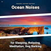 #01 Ocean Noises for Sleeping, Relaxing, Meditation, Dog Barking