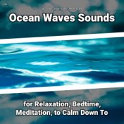 #01 Ocean Waves Sounds for Relaxation, Bedtime, Meditation, to Calm Down To