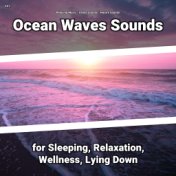 #01 Ocean Waves Sounds for Sleeping, Relaxation, Wellness, Lying Down