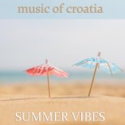 Music of Croatia: Summer Vibes