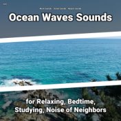 #01 Ocean Waves Sounds for Relaxing, Bedtime, Studying, Noise of Neighbors