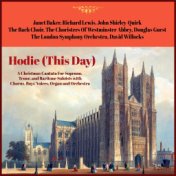 Vaughan Williams: Hodie (This Day): A Christmas Cantata For Soprano, Tenor, And Baritone Soloists, With Chorus, Boys' Voices, Or...